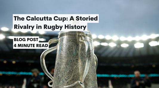 The Calcutta Cup: A Storied Rivalry in Rugby History